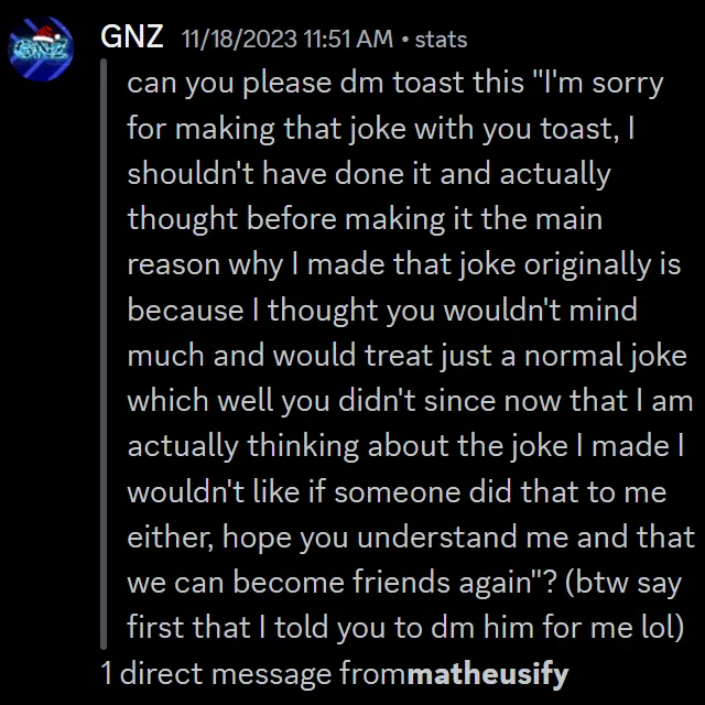 Matheus asking my friend GNZ to message me asking for me to unblock him